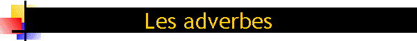 Les adverbes